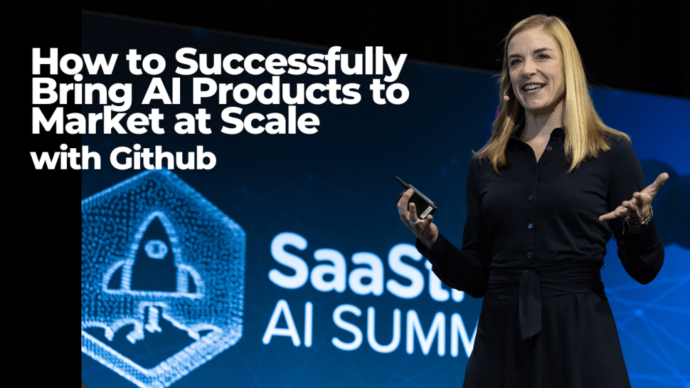 How to Successfully Bring AI Products to Market at Scale with GitHub’s CRO - SaaStr