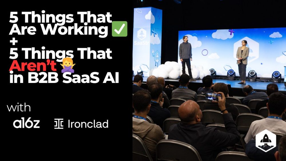 5 Things That Are Actually Working and 5 Things That Aren’t in B2B SaaS AI with Ironclad’s CEO and a16z - SaaStr