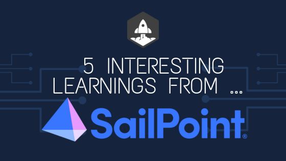 5 Interesting Learnings from Sailpoint at $820,000,000 in ARR - SaaStr