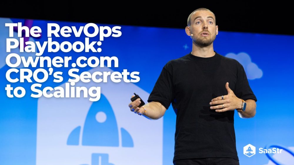 The RevOps Playbook: Owner.com CRO’s Secrets to Scaling - SaaStr