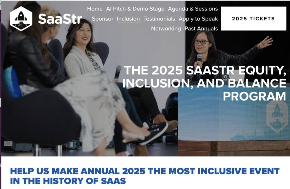 We’ve Got 1,000 No-Cost VIP SaaStr Annual Tickets In Our Inclusion Program.  Apply Now!! - SaaStr