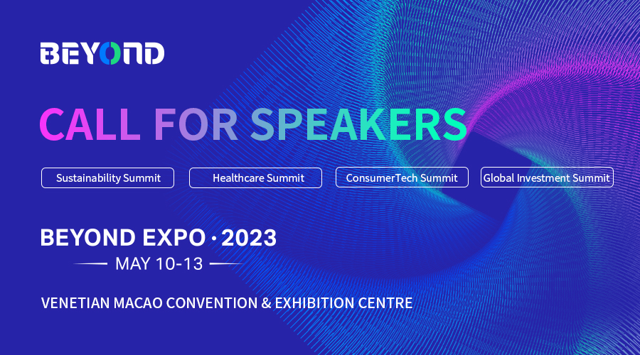 BEYOND Expo 2023 seeks speakers for four summits in Macao in May - TechNode
